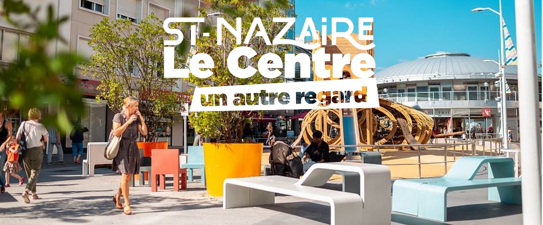 Saint-Nazaire Le Centre, un autre regard